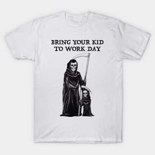 Bring Your Kid to Work Day T-Shirt